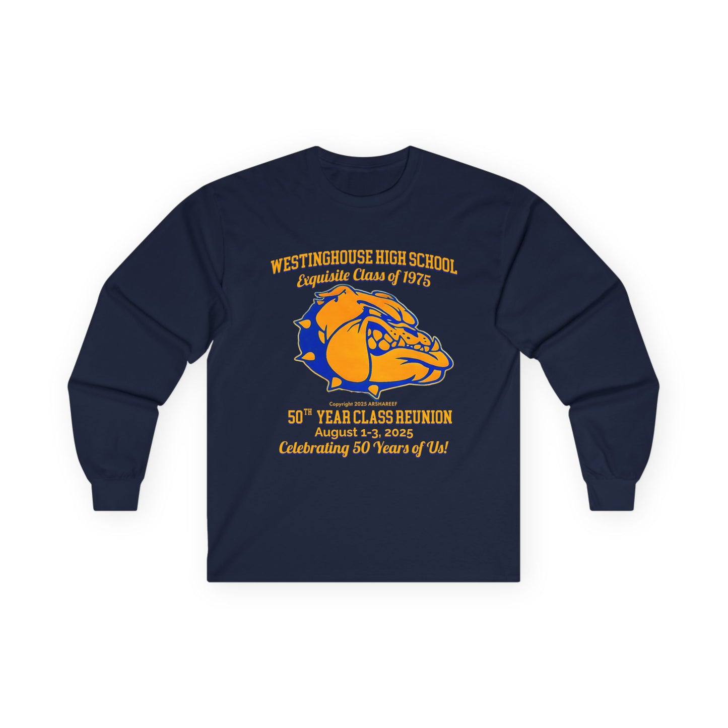 Westinghouse Exquisite Class of 75 - 50th Reunion Long Sleeve Tee