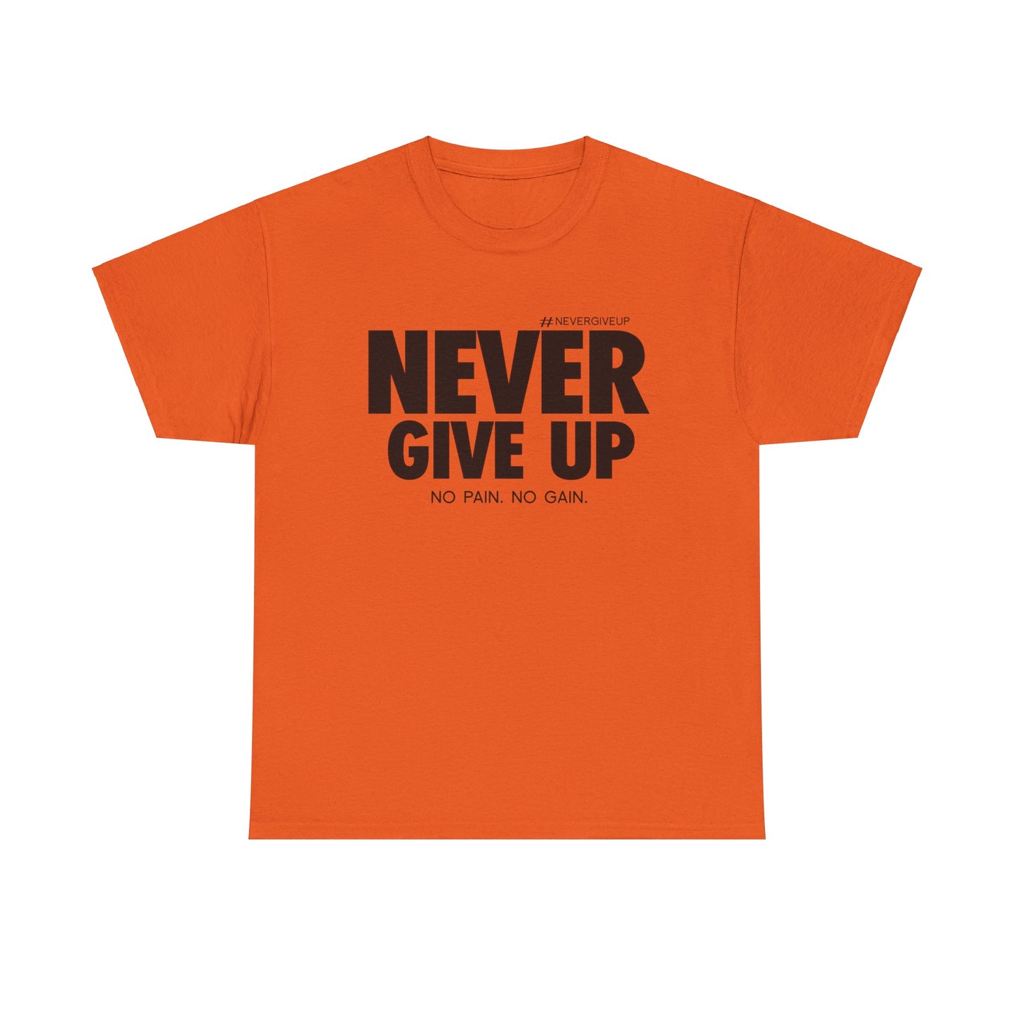 Never Give Up - Unisex Heavy Cotton Tee (Black Font)