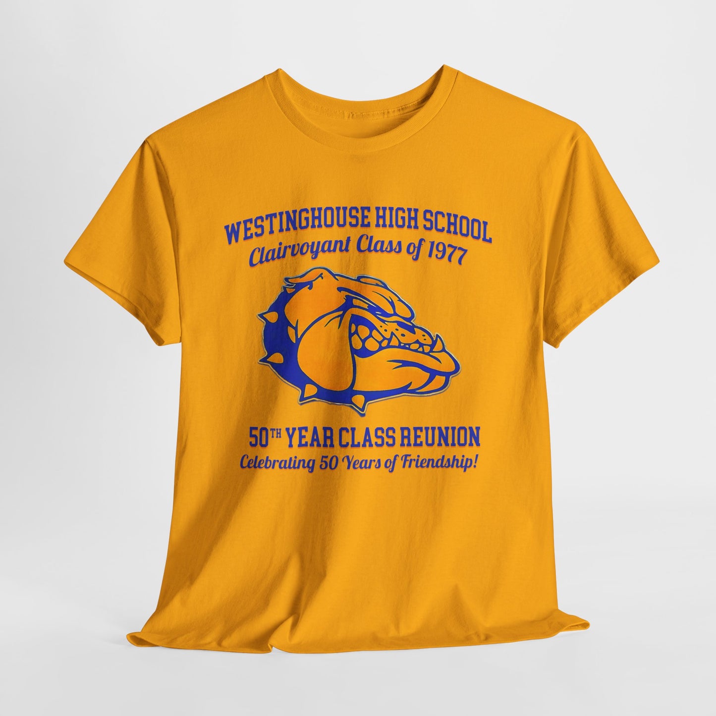 Westinghouse Clairvoyant Class of 77 - 50th Class Reunion Gold T-Shirt