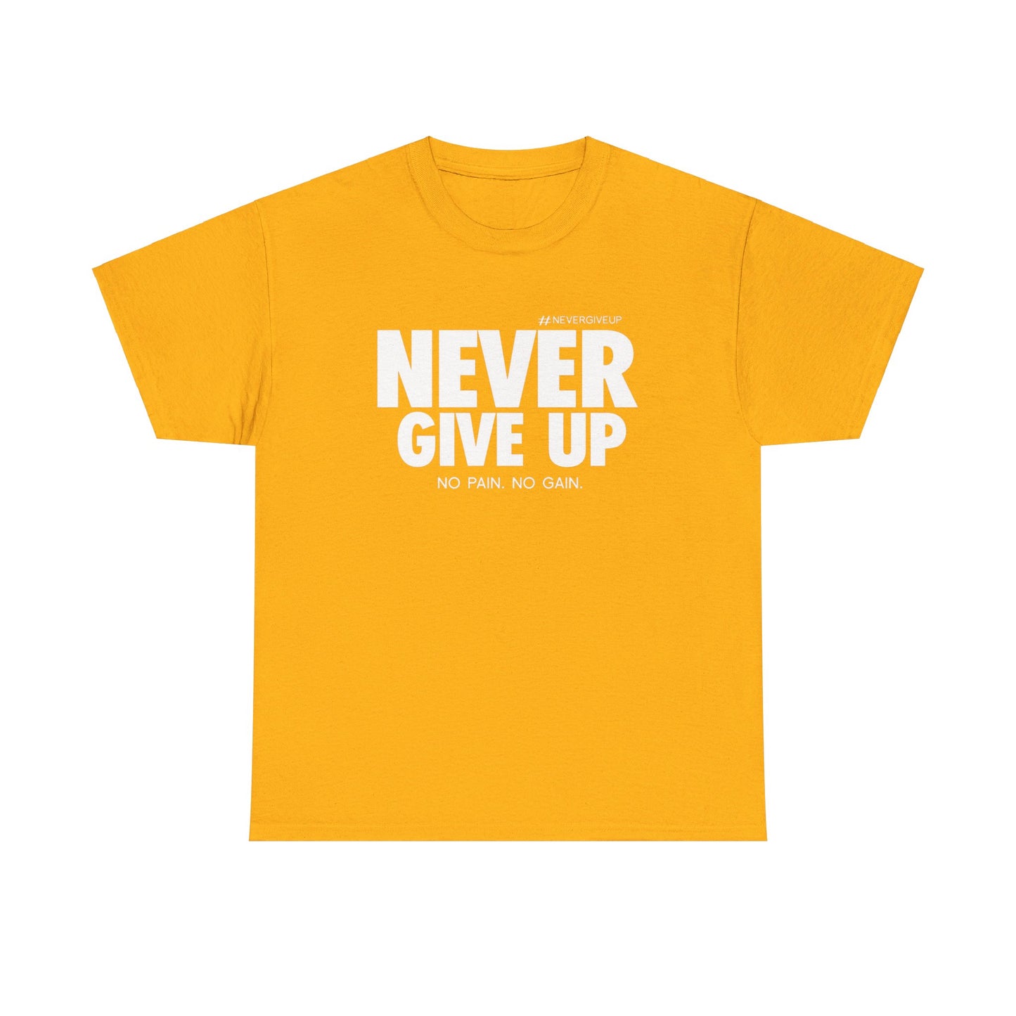 Never Give Up - Unisex Heavy Cotton Tee