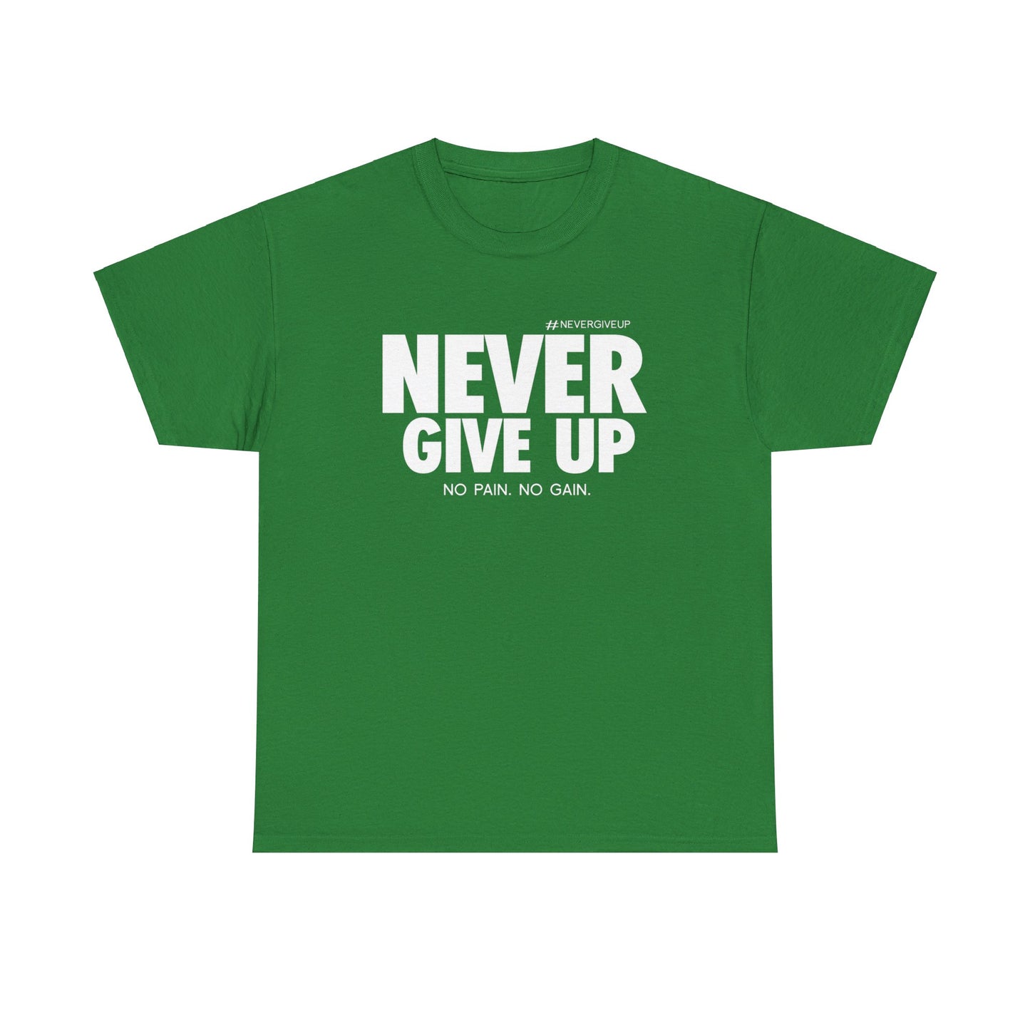 Never Give Up - Unisex Heavy Cotton Tee