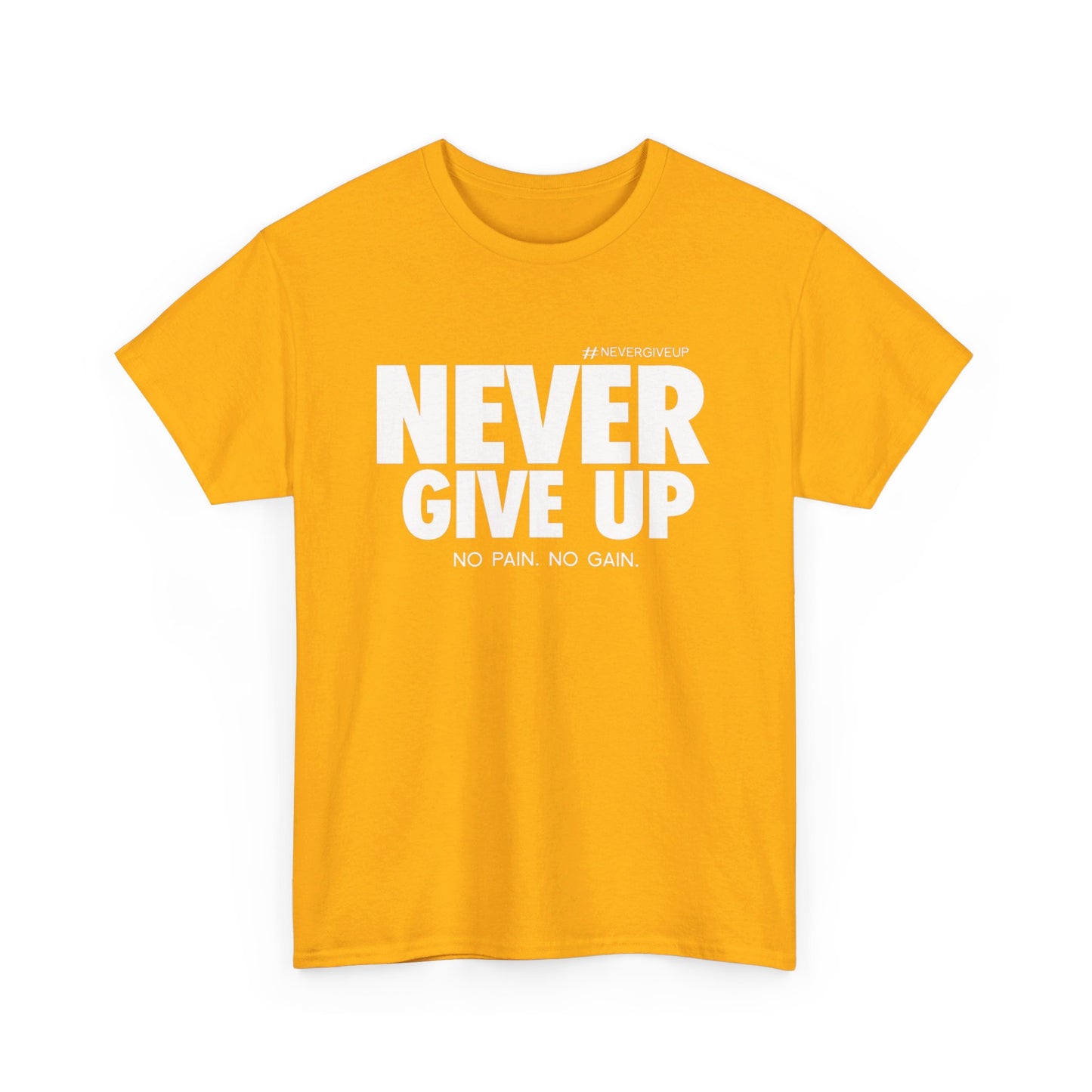 Never Give Up - Unisex Heavy Cotton Tee