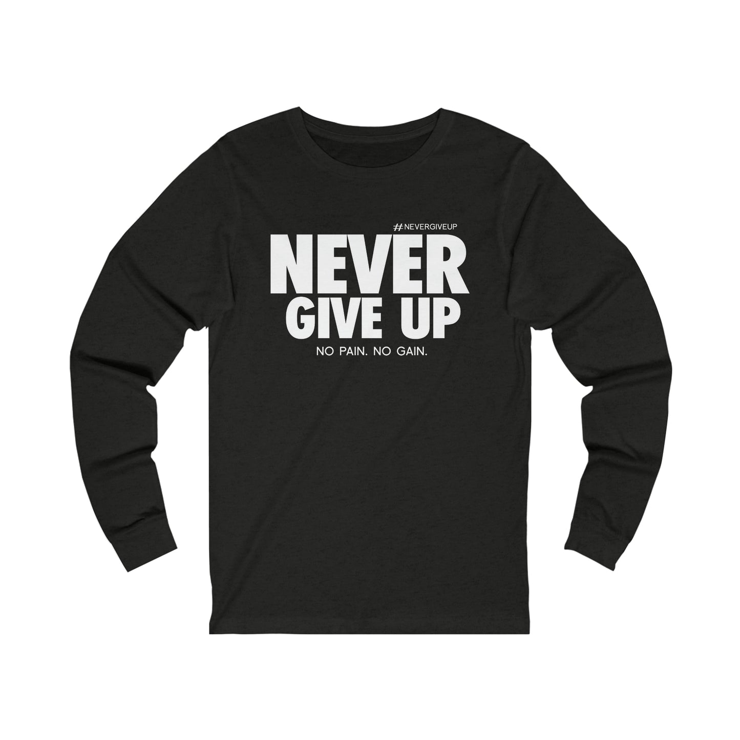 Never Give Up - Unisex Jersey Long Sleeve Tee