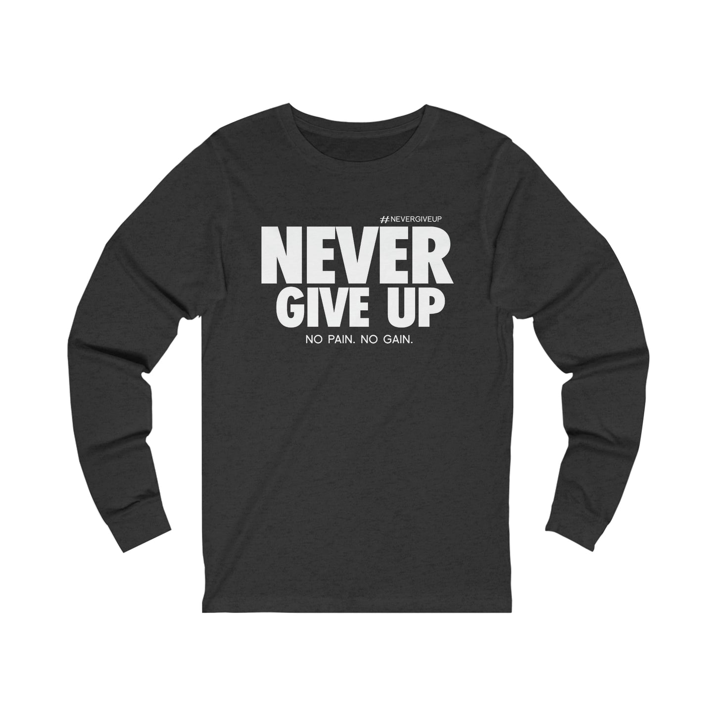 Never Give Up - Unisex Jersey Long Sleeve Tee