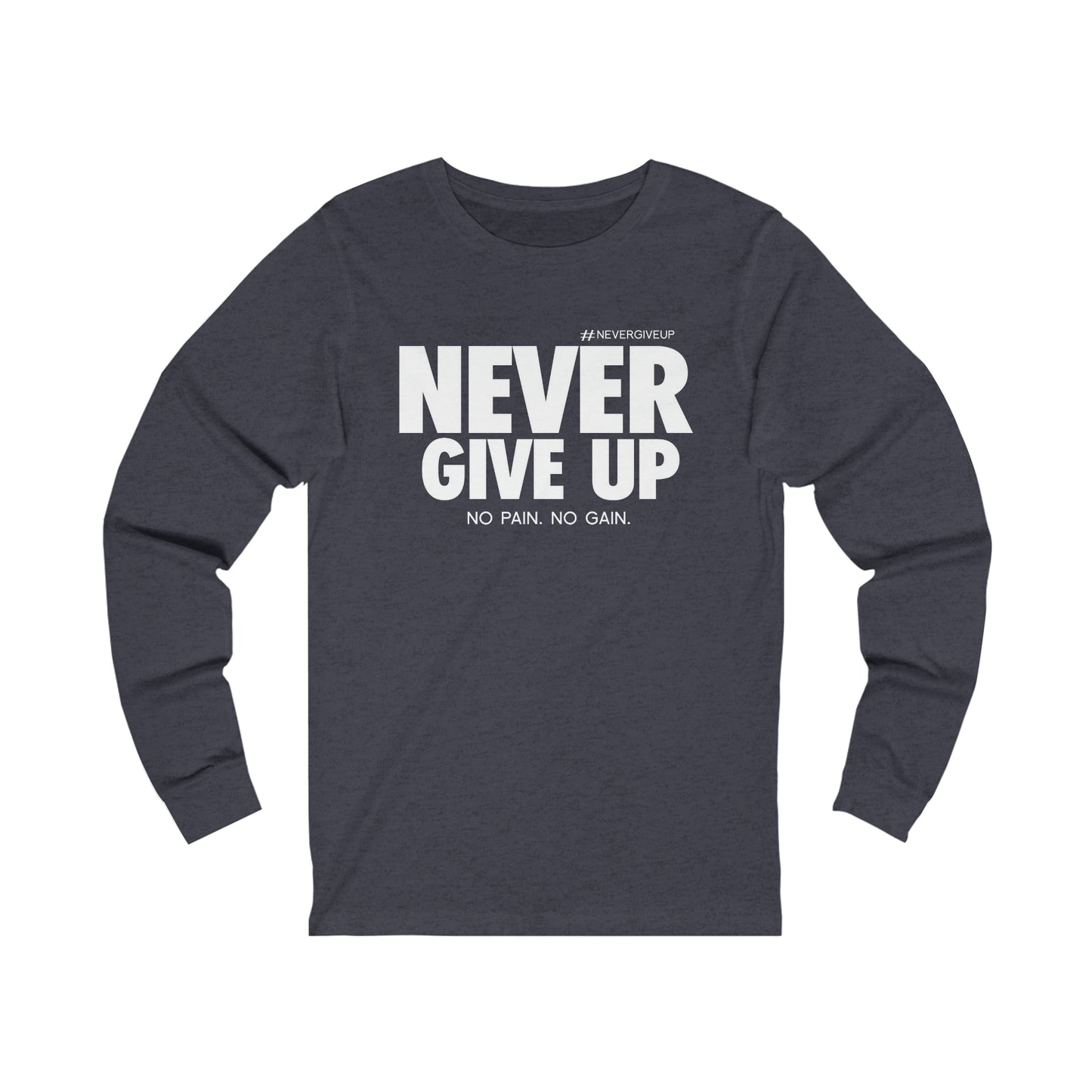 Never Give Up - Unisex Jersey Long Sleeve Tee
