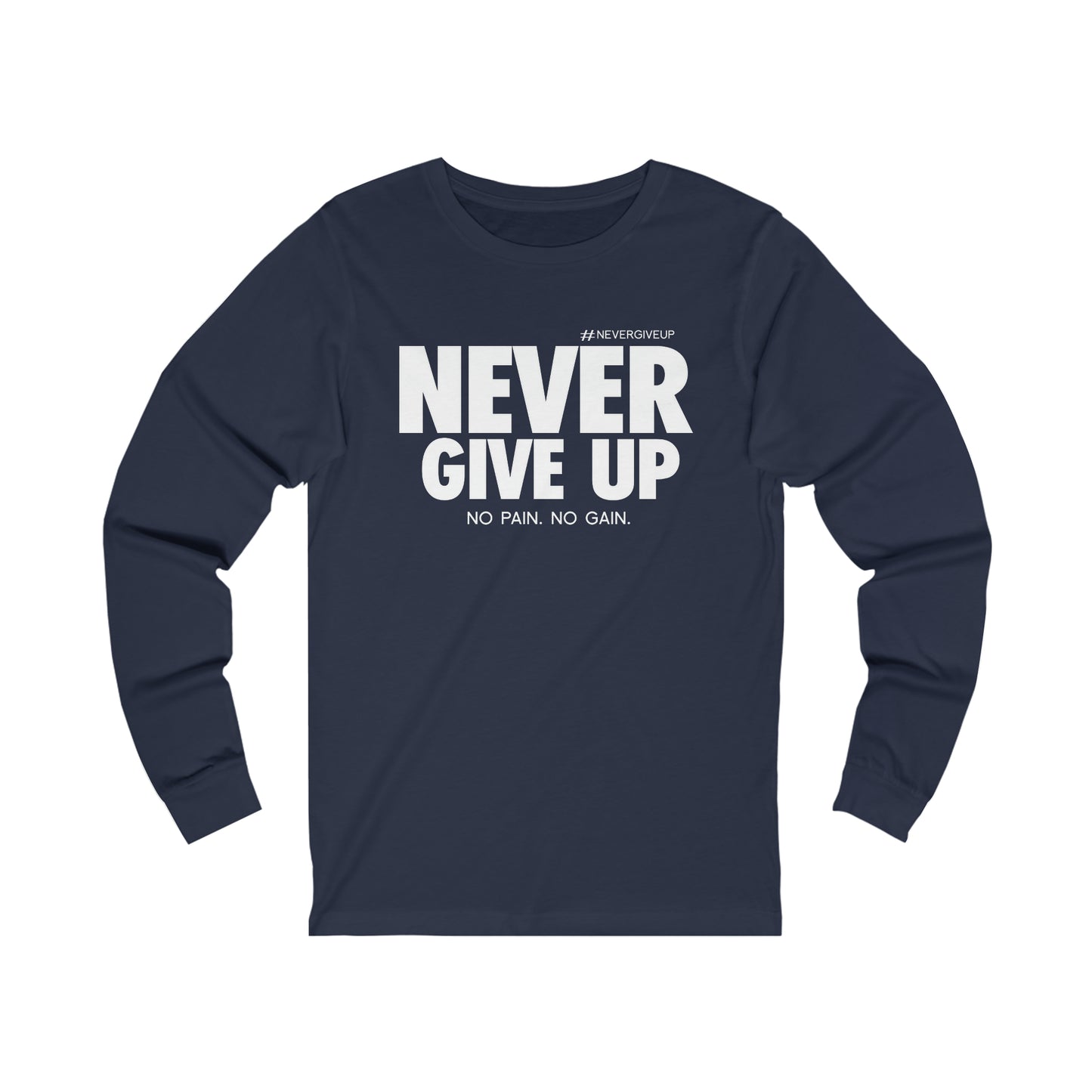 Never Give Up - Unisex Jersey Long Sleeve Tee