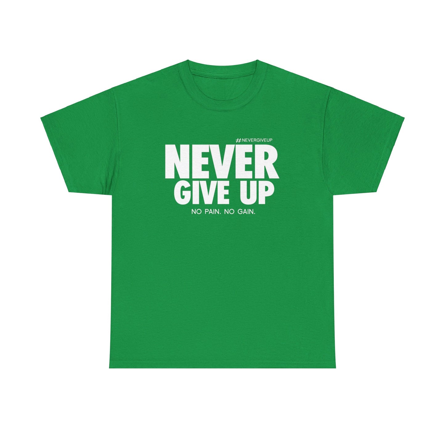 Never Give Up - Unisex Heavy Cotton Tee
