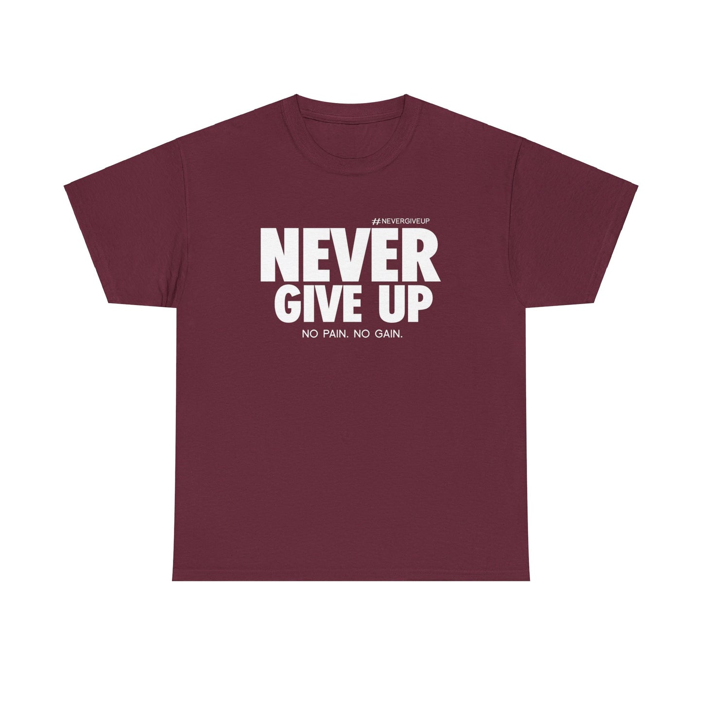 Never Give Up - Unisex Heavy Cotton Tee