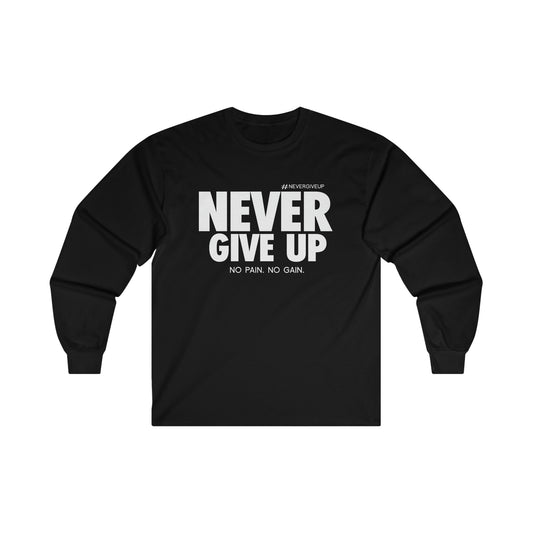 Never Give Up - Unisex Ultra Cotton Long Sleeve Tee