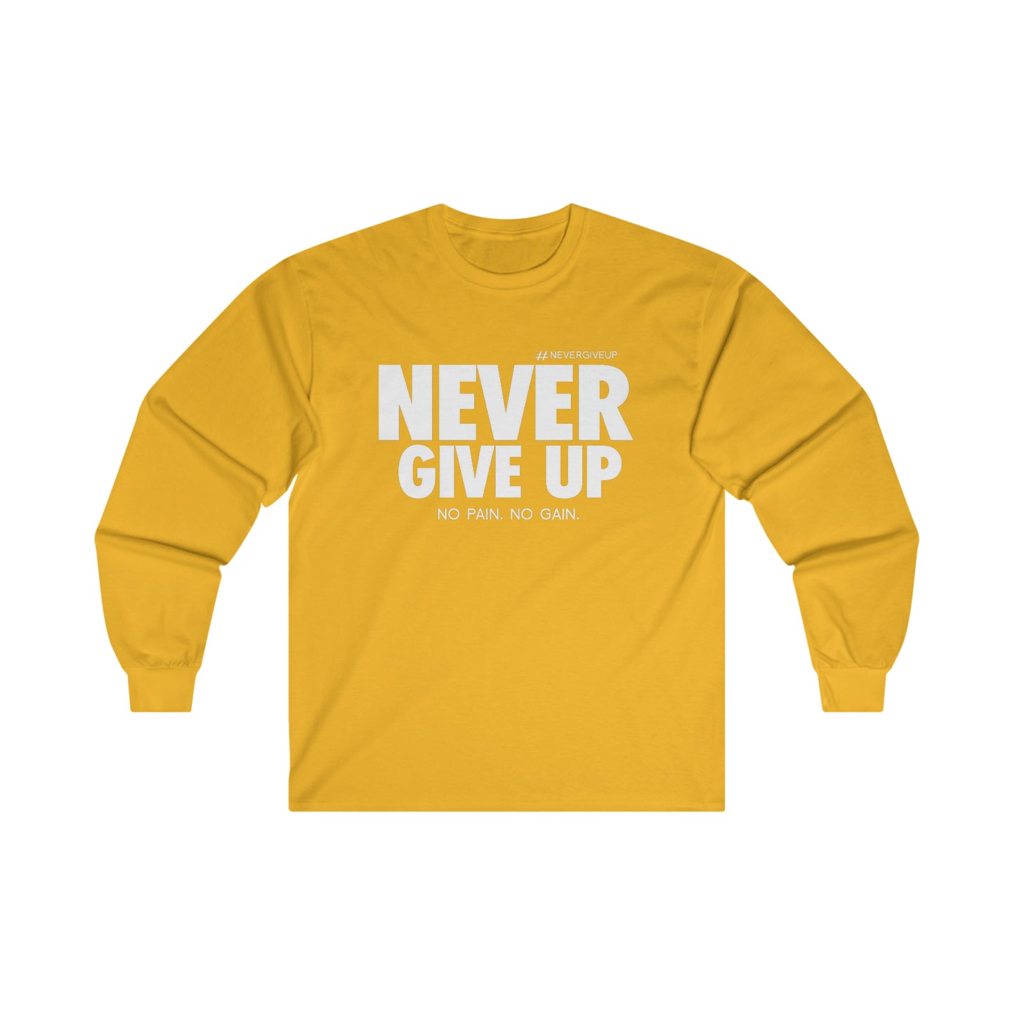 Never Give Up - Unisex Ultra Cotton Long Sleeve Tee