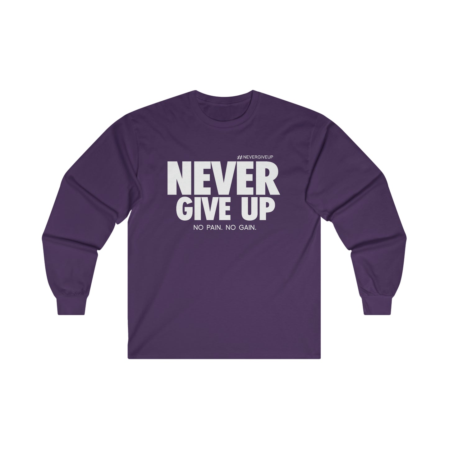 Never Give Up - Unisex Ultra Cotton Long Sleeve Tee