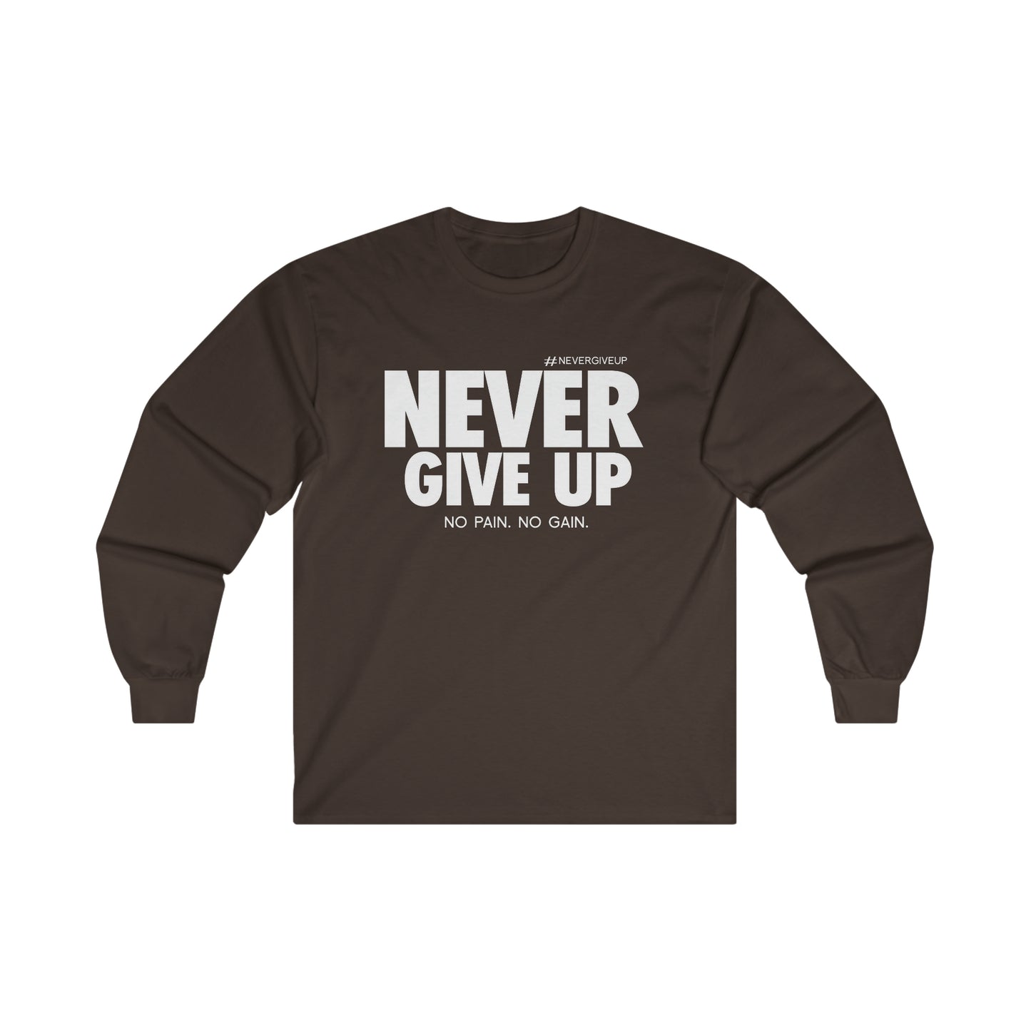 Never Give Up - Unisex Ultra Cotton Long Sleeve Tee