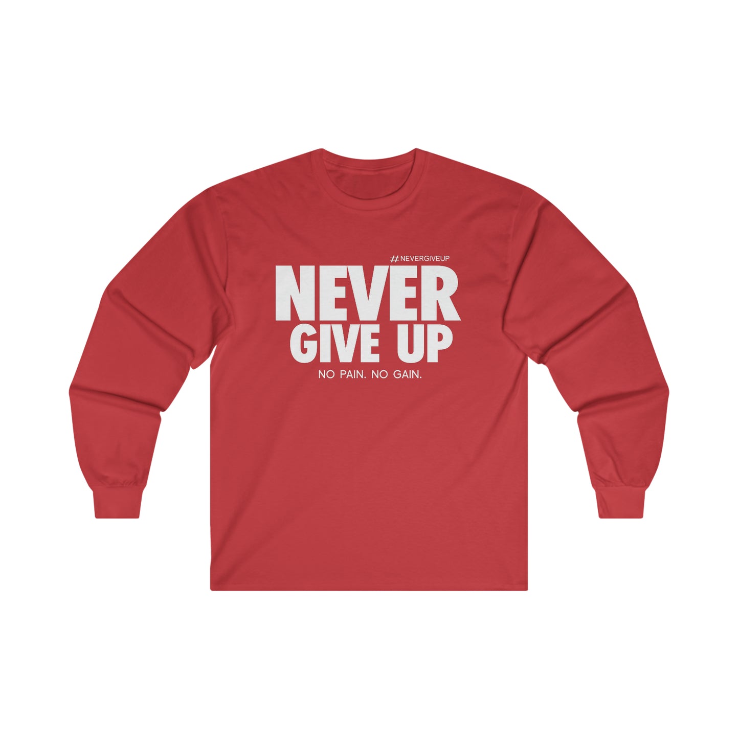 Never Give Up - Unisex Ultra Cotton Long Sleeve Tee