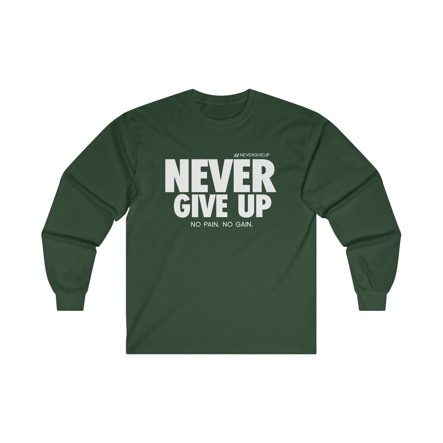 Never Give Up - Unisex Ultra Cotton Long Sleeve Tee
