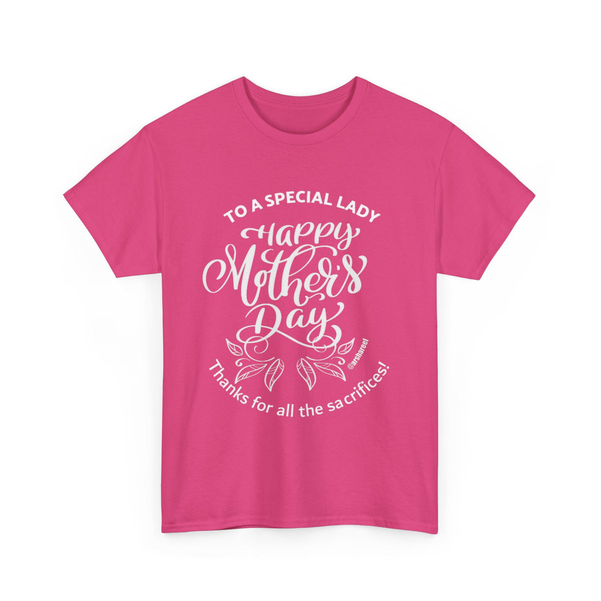 Mother's Day T-Shirt — "To a Special Lady: Happy Mother's Day" Floral Tee