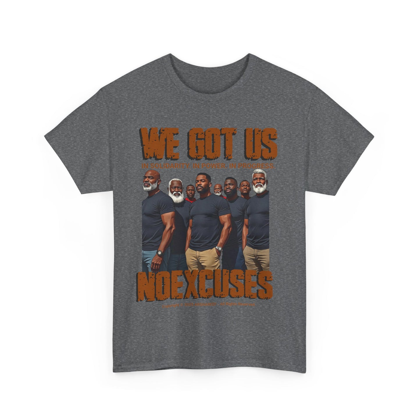 'We Got Us' NOEXCUSES Unisex Heavy Cotton Tee with Brothers