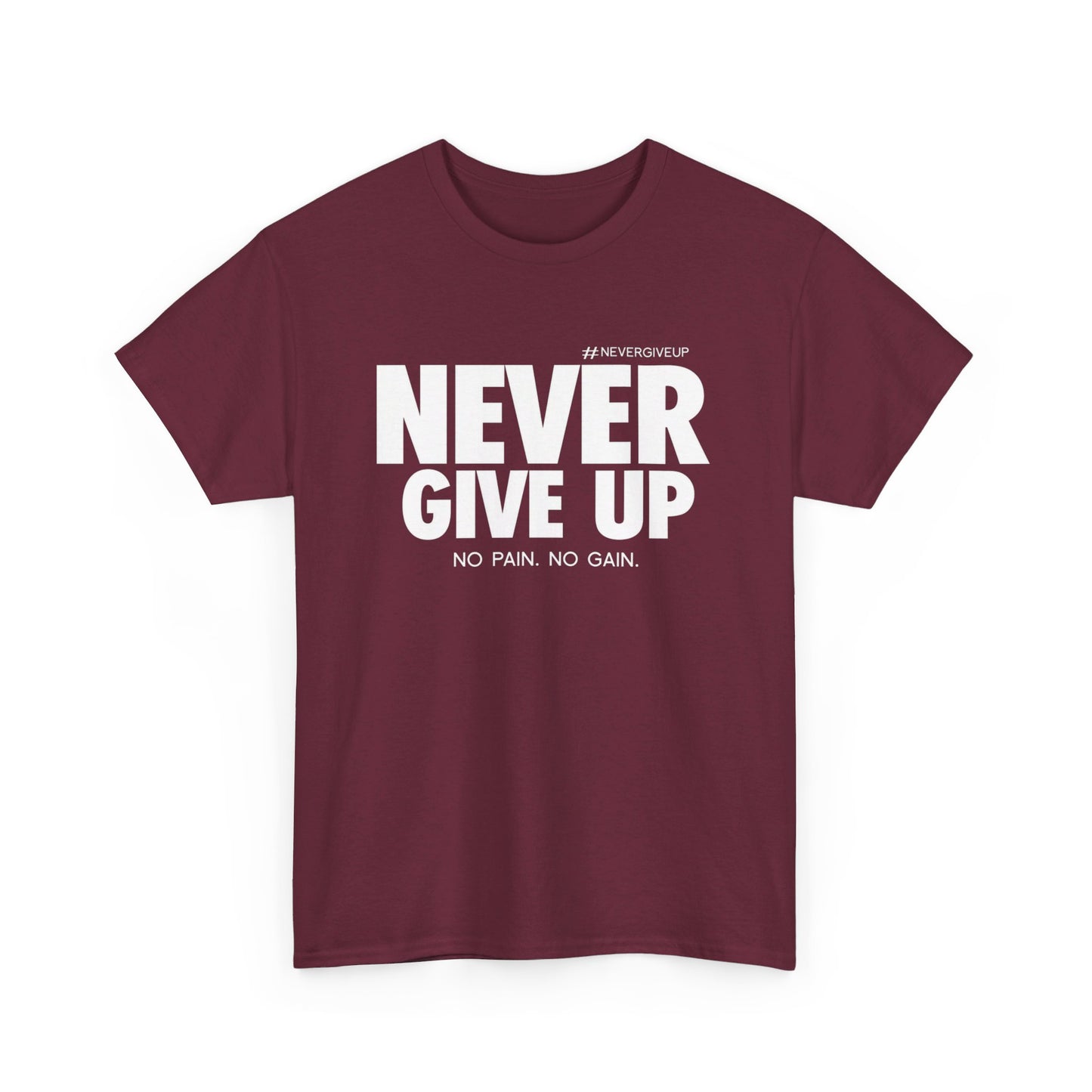 Never Give Up - Unisex Heavy Cotton Tee