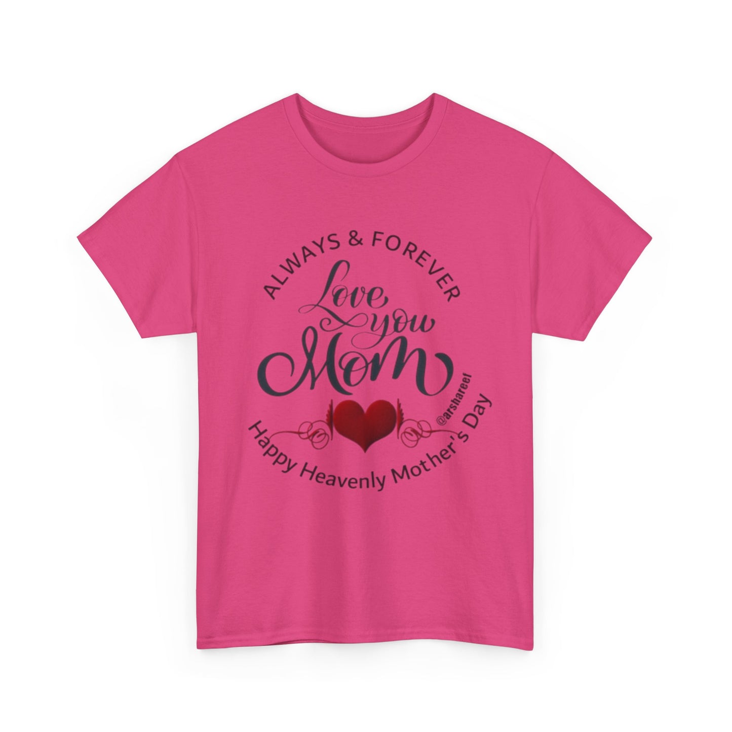 Mom Memorial T-Shirt — "Always & Forever Love You Mom" Heavenly Mother’s Day Tribute