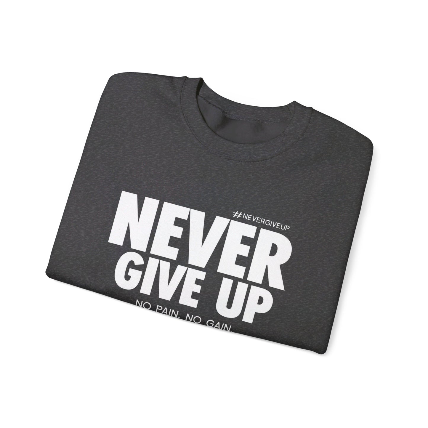Never Give Up - Unisex Heavy Blend™ Crewneck Sweatshirt