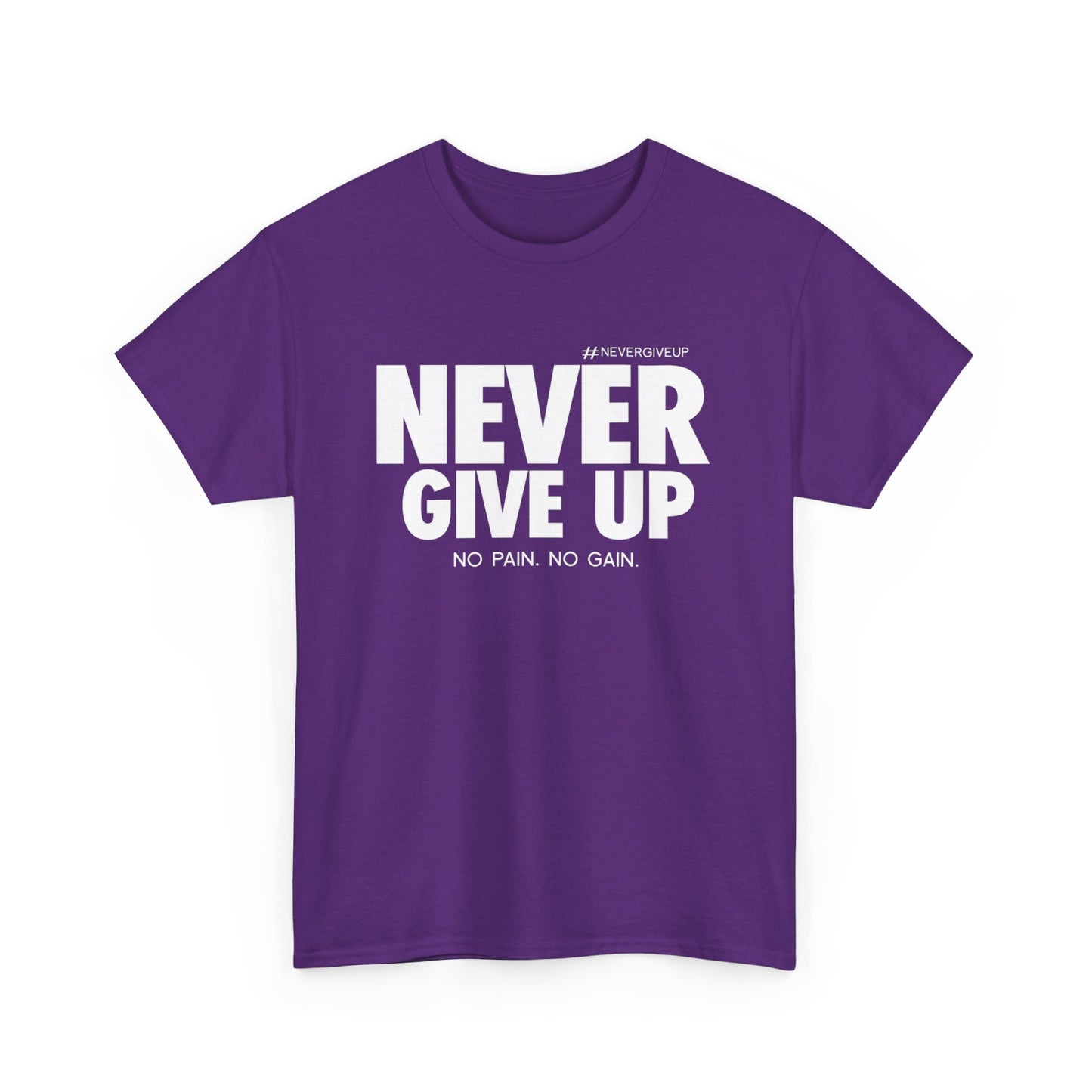 Never Give Up - Unisex Heavy Cotton Tee