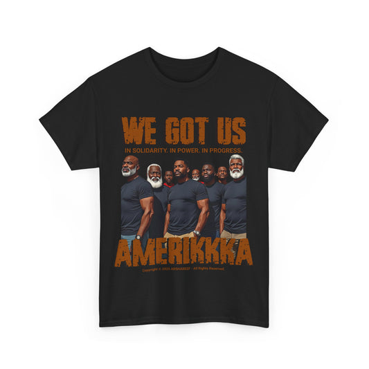 'We Got Us' Unisex Heavy Cotton Tee with Brothers