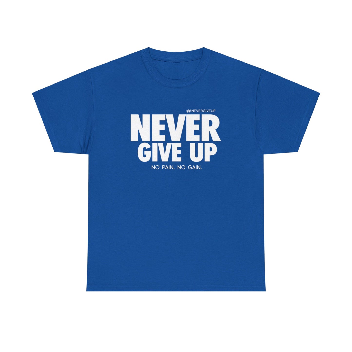 Never Give Up - Unisex Heavy Cotton Tee