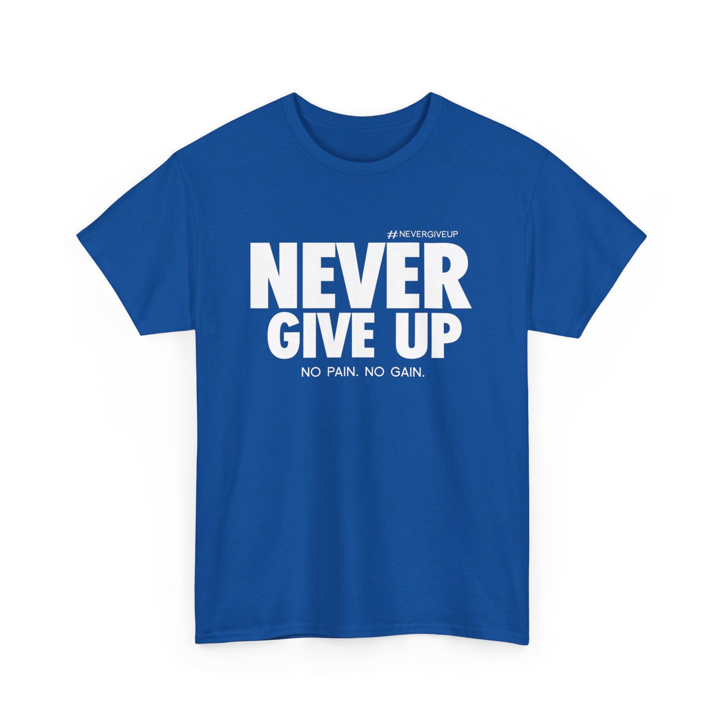 Never Give Up - Unisex Heavy Cotton Tee